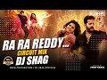 Ra Ra Reddy I M Ready Circuit Mix DJ Shag Remix Macherla Niyojakavargam Ranu Ranu Antune Remix