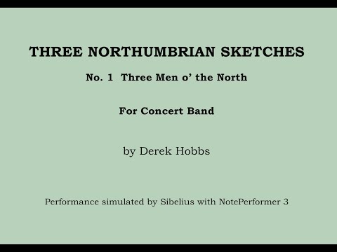 Three Northumbrian Sketches for Concert Band - No. 1  -  Three Men o' the North