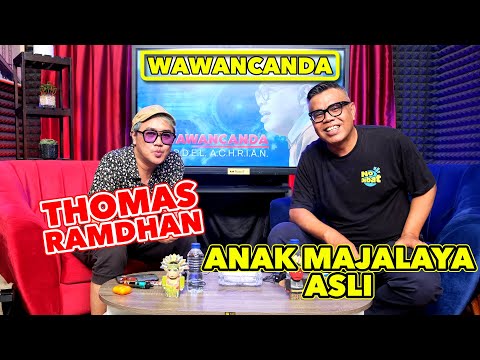 WAWANCANDA THOMAS RAMDHAN - ANAK MAJALAYA ASLI