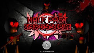 Half-Past Impossible -- First Look