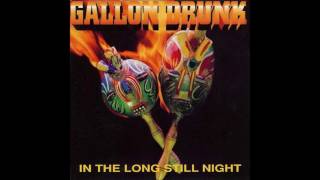 Gallon Drunk  - Take This Poison.wmv