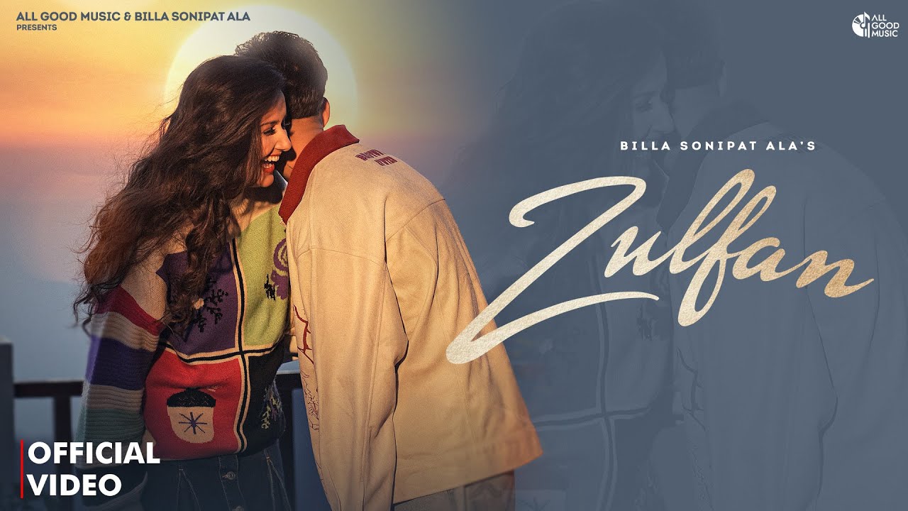 Zulfan Lyrics – Billa Sonipat Ala