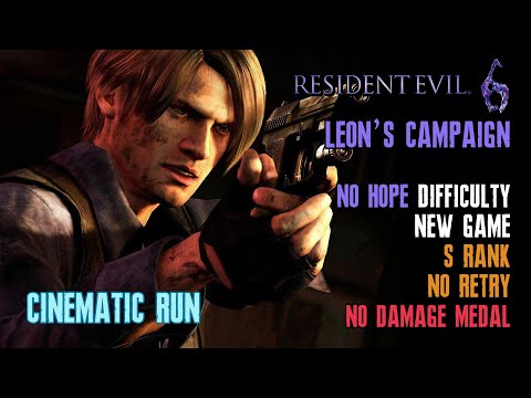 [Resident Evil 6] Leon, No Hope, No Save/Retry, No Hit/Damage, S Rank