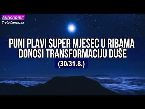 Puni plavi Super Mjesec u Ribama 30/31.8.-  Donosi transformaciju duše