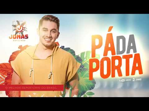 Jonas Esticado - Pá da Porta (VERÃO 2018)