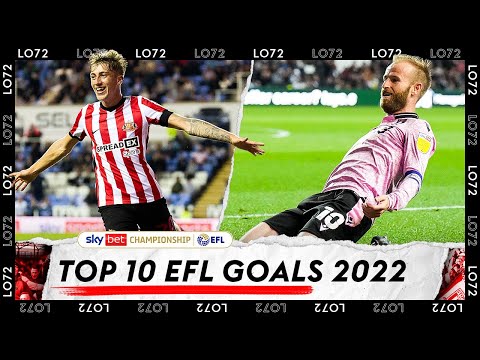 BEST EFL GOALS OF THE YEAR! | The Top 10 Of 2022