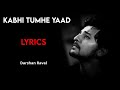 kabhi Tumhe Yaad Meri Aaye (LYRICS) song | Darshan Raval | Sidharth Malhotra, Kiara A | Shershah