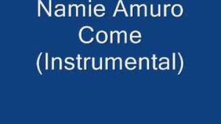 Namie Amuro - Come (instrumental) FULL!