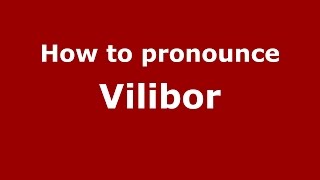 How to pronounce Vilibor