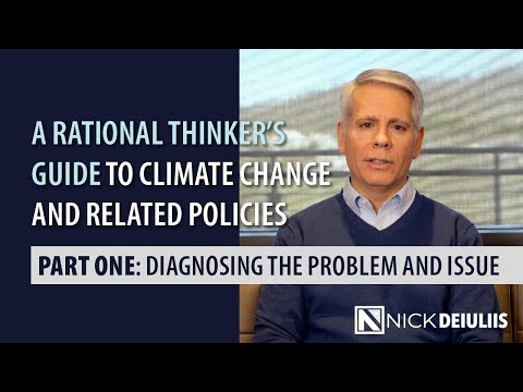 A Rational Thinker’s Guide to Climate Change and Related Policies - Part One