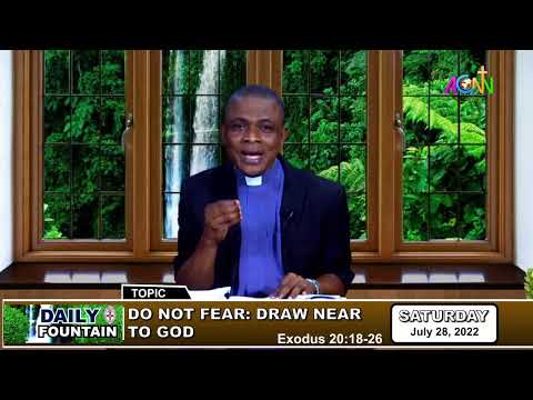 DAILY FOUNTAIN DEVOTIONAL OF JULY 28, 2022 - THE VEN. CHIMA OKORIE