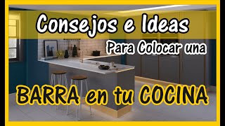 💡Consejos e Ideas para ELEGIR correctamente las BARRAS DE COCINA✔️| Barra Desayunadora -Kitchen Bar