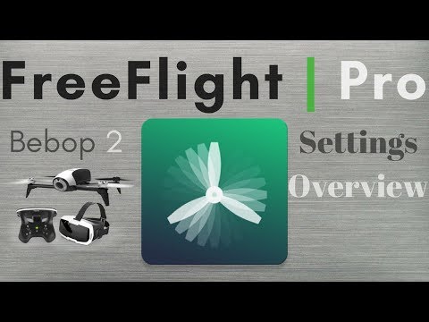 FreeFlight Pro -- Parrot Bebop 2 -- Settings Overview