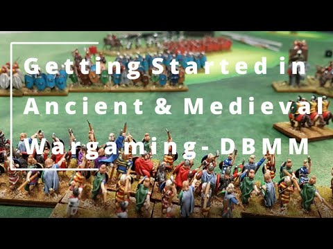 Getting Started in Historical Ancient and Medieval Wargaming - DBMM