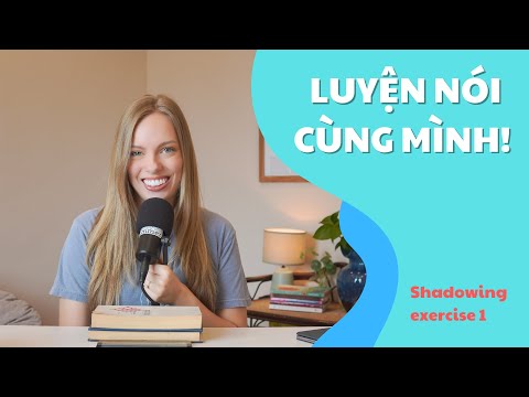 Cách luyện nói tiếng Anh bằng phương pháp Shadowing | Bài 1 (Cách luyện nói tiếng Anh bằng phương pháp Shadowing | Bài 1)