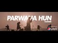 KASHMIR Parwana Hun Official Music Video