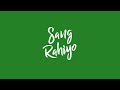 Sang Rahiyo Jasleen Royal Green Screen Lyrics Whatsapp Status