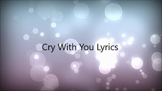 Hunter Hayes - Cry With You (Lyrics)