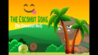 The Coconut Song  - "Da Coconut Nut" by Smokey Mountain