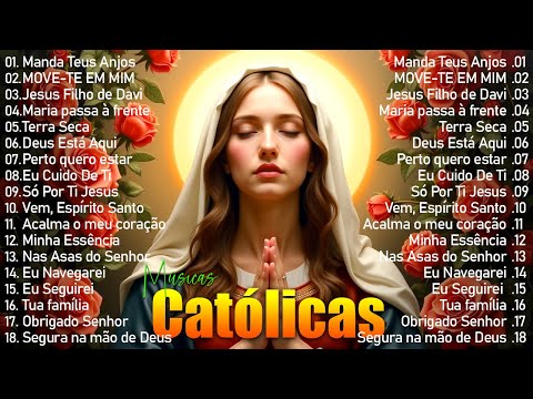 Canções Católicas Inesquecíveis | Manda Teus Anjos e Proteção Divina | Oração, Paz e Adoração