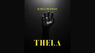 Kabza de Small - Thela