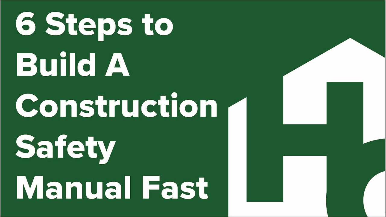 6 Steps to Build A Construction Safety Manual Fast | SafetyHQ®