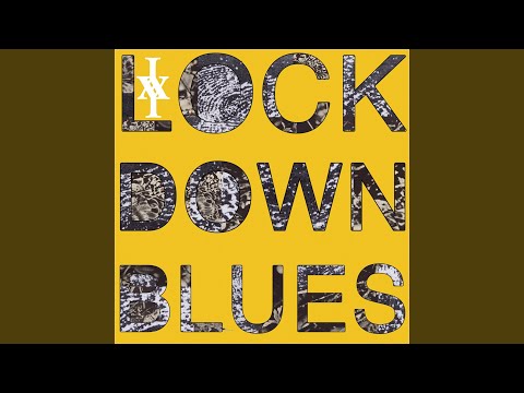 Lockdown Blues