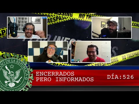 ENCERRADOS PERO INFORMADOS DÍA: 526 - EL PULSO DE LA REPÚBLICA