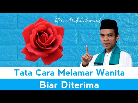 Cara Melamar Wanita ke Orang Tuanya - Ustadz Abdul Somad