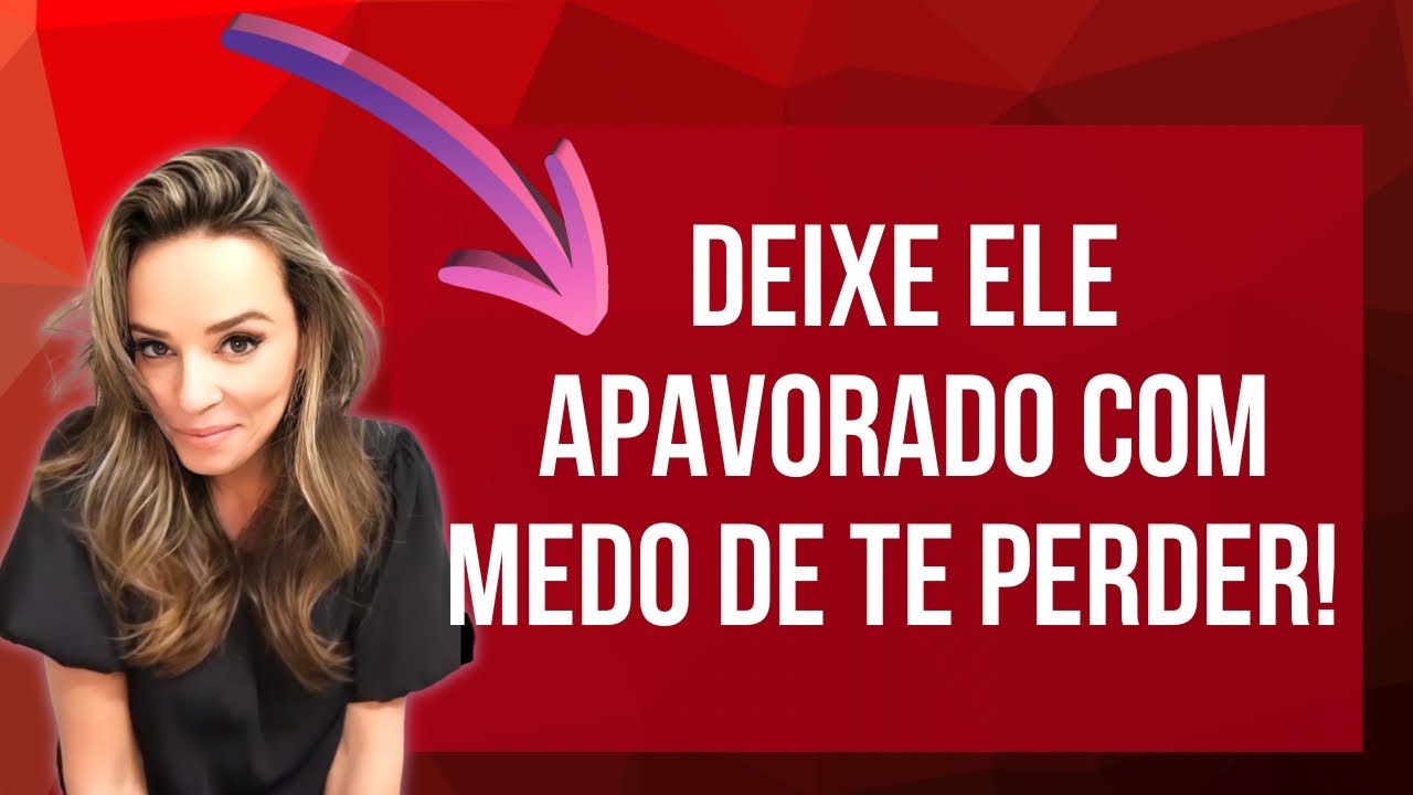 DEIXE ELE APAVORADO COM MEDO DE TE PERDER!!!