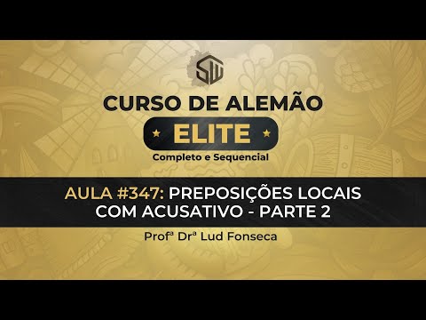 PREPOSIÇÕES LOCAIS COM ACUSATIVO - PARTE 2 [Curso Elite] [Aula #347]