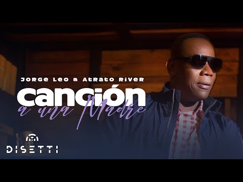 Jorge Leo y Atrato River - Canción a Una Madre (Audio Oficial) | Salsa Romántica