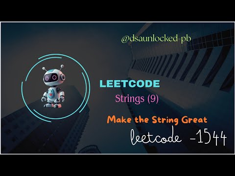 Make The String Great Leetcode Problem Explained With Examples Code 🔥javascript