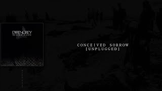 DIR EN GREY - CONCEIVED SORROW [UNPLUGGED] (歌詞 / subtitulado en español)