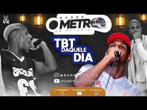 TBT DA QUELE DIA - BANDA O METRÔ - MÚSICA NOVA - LANÇAMENTO 2K19