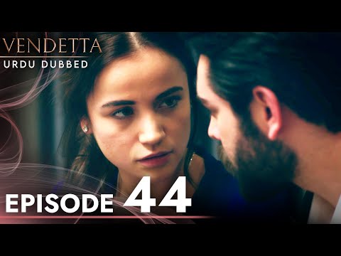 Vendetta - Episode 44 Urdu Dubbed | Kan Cicekleri