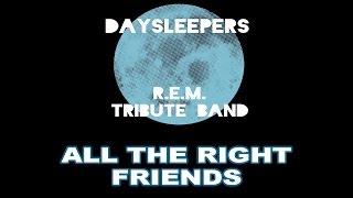 All the right friends (R.E.M.) live @ Goodfellas (NA)