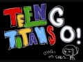Teen Titans singing their theme song! 