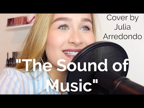 "The Sound of Music (The Hills are Alive)" | Cover by Julia Arredondo