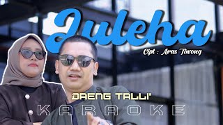 Download lagu KARAOKE - JULEHA - DG TALLI (  VIDEO KARAOKE )  mp3
