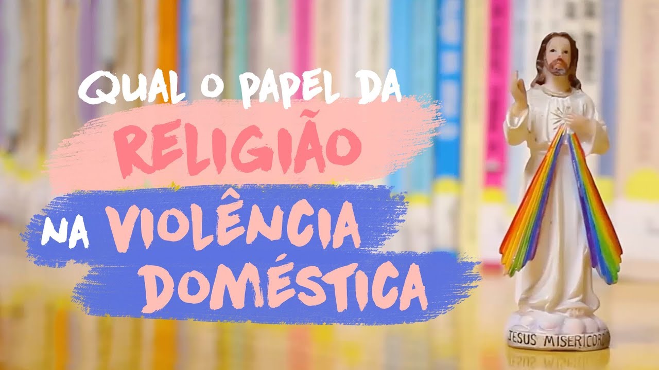 Qual o papel da religião na violência doméstica? | AzMina
