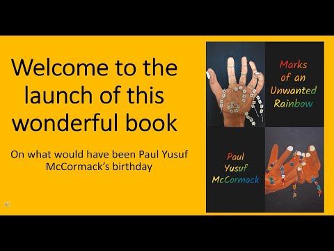 Book Launch: Marks of an Unwanted Rainbow by Paul Yusuf McCormack.
