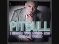 Pitbull - I Know You Want Me ( With Lyrics ) 