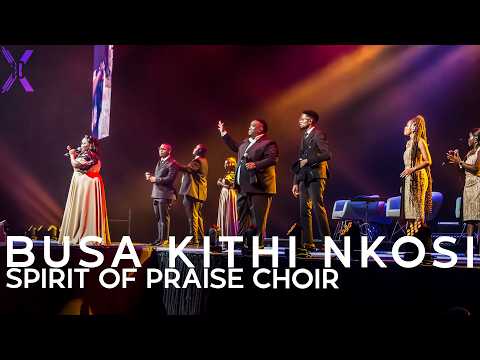 Busa Kithi Nkosi | Spirit Of Praise 10 ft Choir