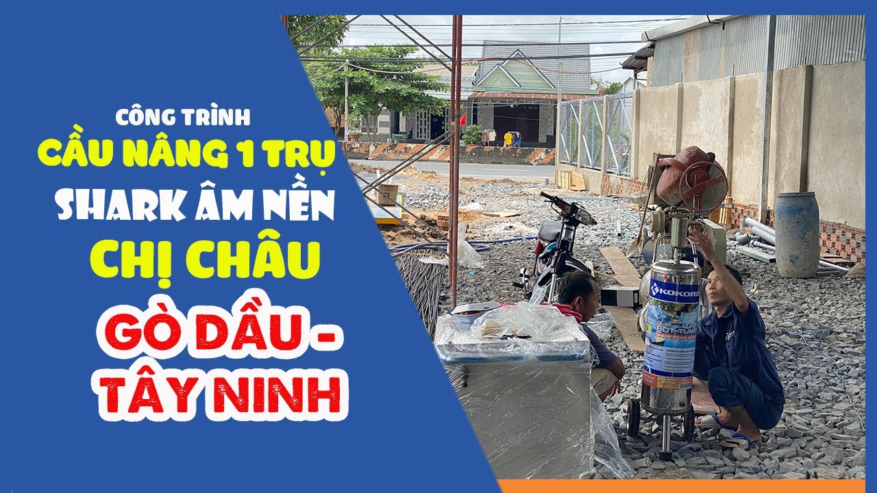 Lắp đặt cầu nâng một trụ SHARK cho chị Châu ở Gò Dầu – Tây Ninh 5
