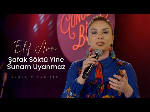 Elif Avcı - Şafak Söktü Yine Sunam Uyanmaz | Audio Visualizer