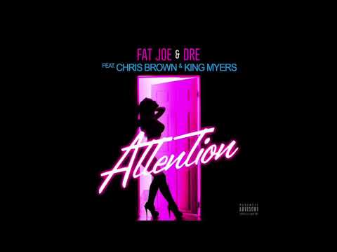 Fat Joe - Attention ft. Chris Brown & King Myers (Extended Version)