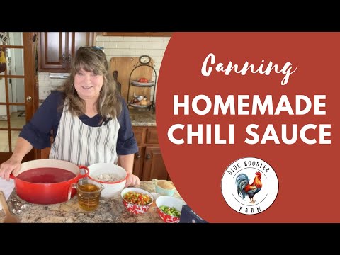 Canning Homemade Chili Sauce / Preserving the Harvest / Garden to Table