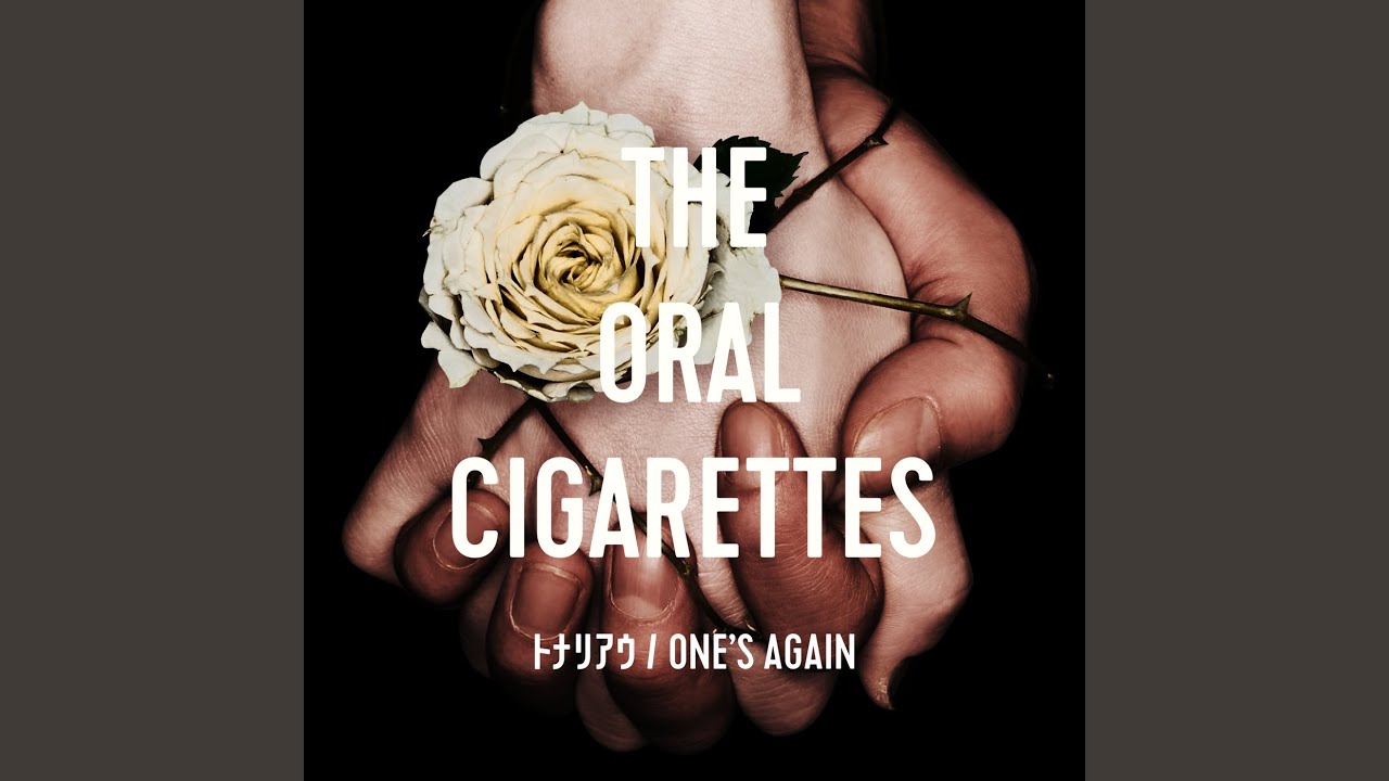 ONE'S AGAIN / THE ORAL CIGARETTES