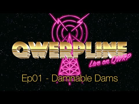 Qwerpline Ep02 - Damnable Dams